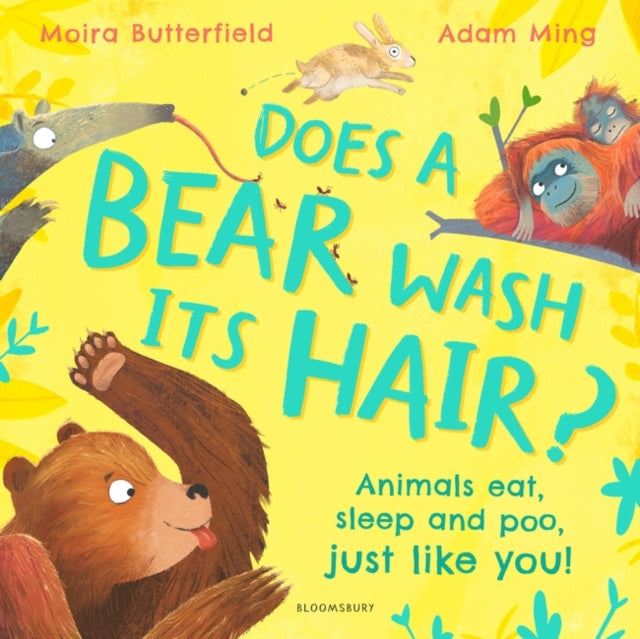Does a Bear Wash its Hair? : Animals eat, sleep and poo, just like you!-9781526647085