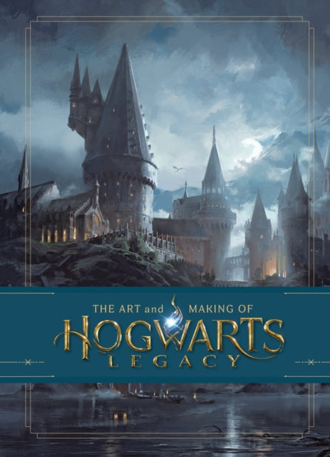 The Art and Making of Hogwarts Legacy: Exploring the Unwritten Wizarding World-9781526659910