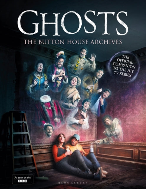 GHOSTS: The Button House Archives : The instant Sunday Times bestseller companion book to the BBCs much loved television series-9781526669902