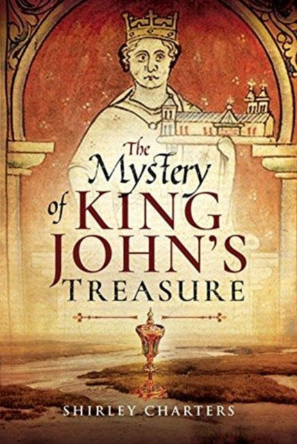 The Mystery of King John's Treasure-9781526715494