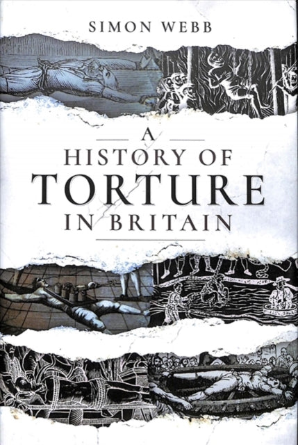 A History of Torture in Britain-9781526719294