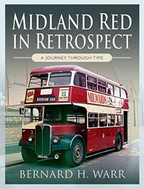 Midland Red in Retrospect: A Journey Through Time-9781526727053
