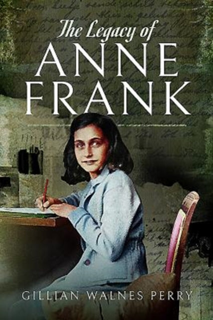 The Legacy of Anne Frank-9781526731043