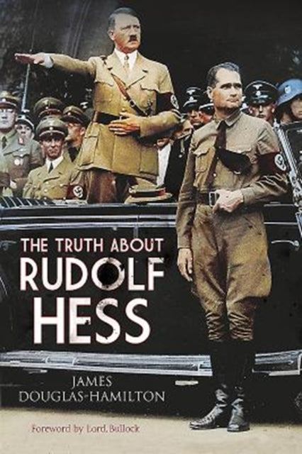 The Truth About Rudolf Hess-9781526742384