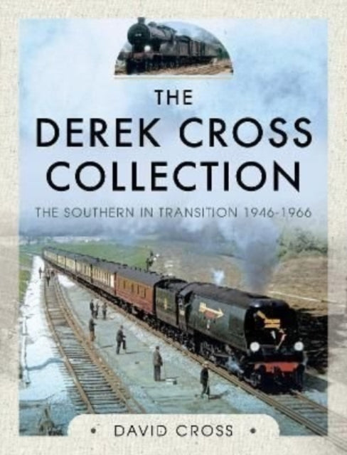The Derek Cross Collection: The Southern in Transition 1946-1966-9781526754905