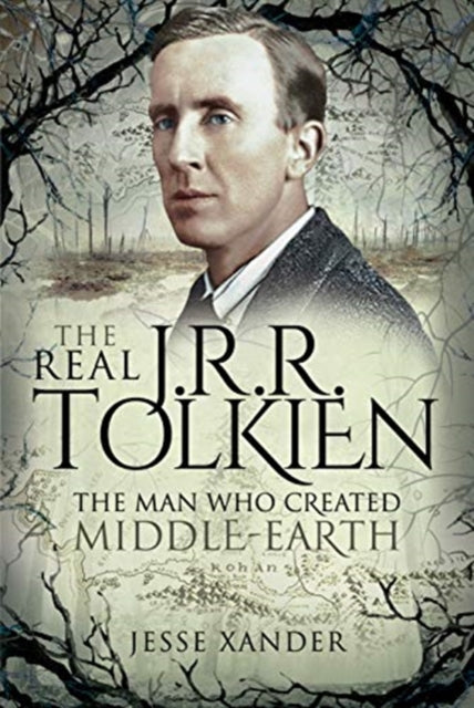 The Real JRR Tolkien : The Man Who Created Middle-Earth-9781526765154