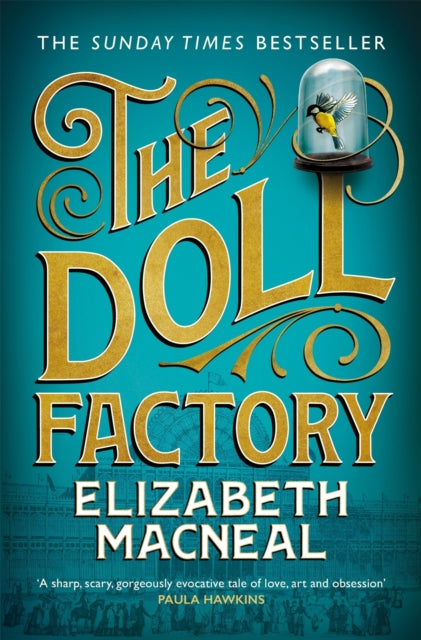 The Doll Factory : The Sunday Times Bestseller, BBC Radio 2 Book Club Pick and BBC Radio 4 Book at Bedtime-9781529002430