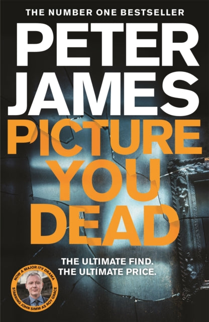 Picture You Dead : The all new Roy Grace thriller from the number one bestseller Peter James...-9781529004366