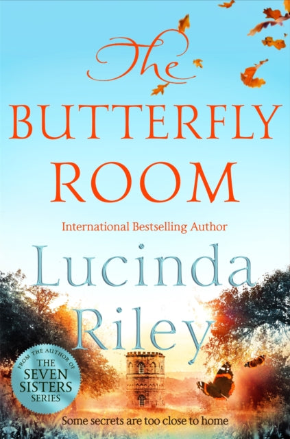The Butterfly Room : An enchanting tale of long buried secrets from the bestselling author of The Seven Sisters series-9781529014969
