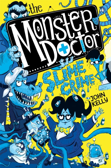 The Monster Doctor: Slime Crime-9781529021318