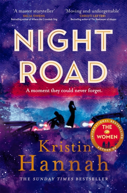 Night Road : A Heart-wrenching Story from the Worldwide Bestselling Author of The Women-9781529026023