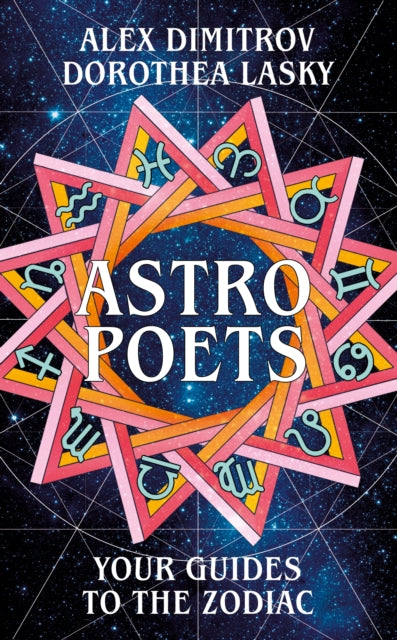 Astro Poets: Your Guides to the Zodiac-9781529029963
