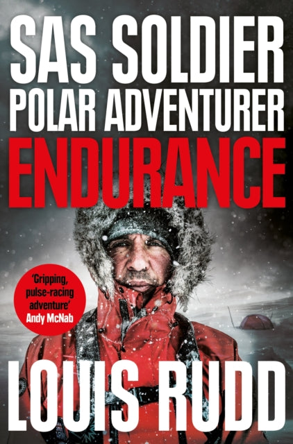 Endurance : SAS Soldier. Polar Adventurer. Decorated Leader-9781529031768
