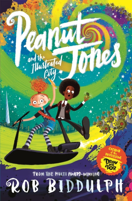 Peanut Jones and the Illustrated City: from the creator of Draw with Rob-9781529040531