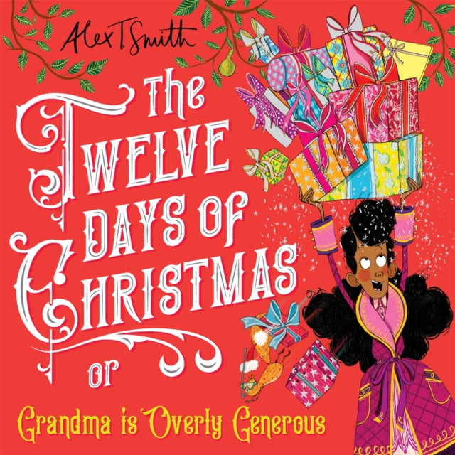 The Twelve Days of Christmas : Grandma is Overly Generous-9781529043372
