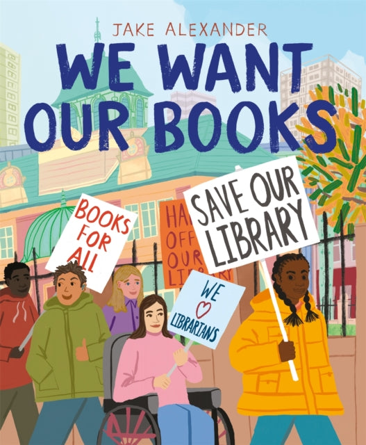 We Want Our Books : Rosa's Fight to Save the Library-9781529049022