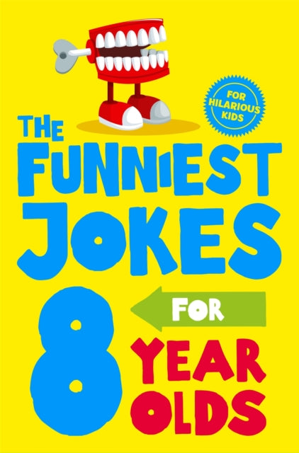 The Funniest Jokes for 8 Year Olds-9781529065992