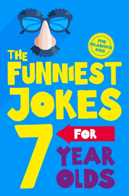 The Funniest Jokes for 7 Year Olds-9781529066012