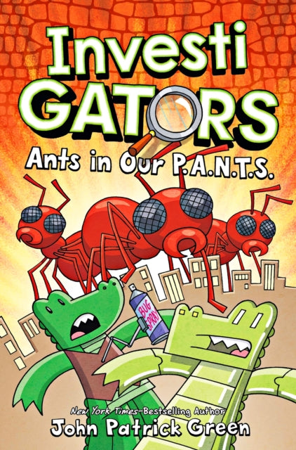 InvestiGators: Ants in Our P.A.N.T.S.-9781529066111