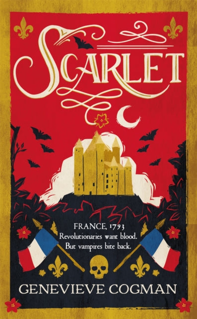 Scarlet : A witty historical adventure romp and vampire-themed retelling of the Scarlet Pimpernel-9781529083729