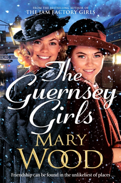 The Guernsey Girls : A heartwarming historical novel from the bestselling author of The Jam Factory Girls-9781529089745