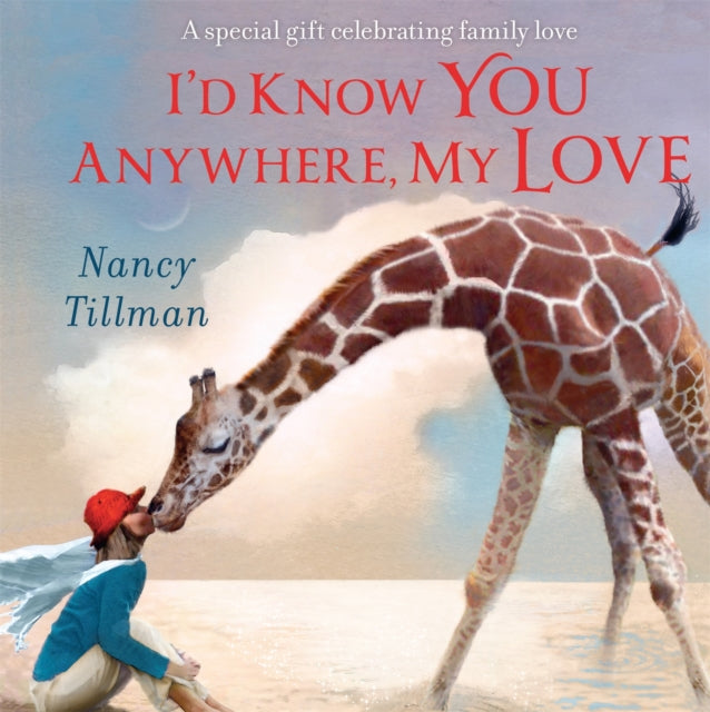 I'd Know You Anywhere, My Love : A special gift celebrating family love-9781529095791