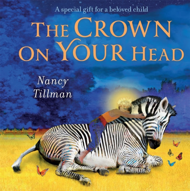 The Crown on Your Head : A special gift for a beloved child-9781529095807