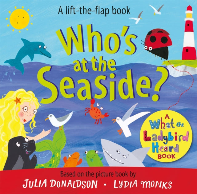 Who's at the Seaside? : A What the Ladybird Heard Book-9781529096132