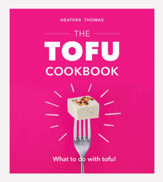 The Tofu Cookbook-9781529104394