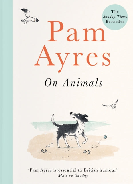 Pam Ayres on Animals-9781529104967