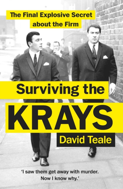 Surviving the Krays : The Final Explosive Secret about the Firm-9781529106893