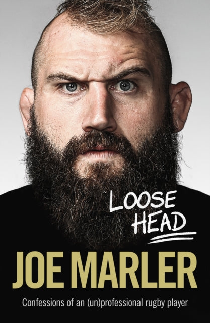 Loose Head : Confessions of an (un)professional rugby player-9781529107517