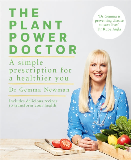 The Plant Power Doctor : A simple prescription for a healthier you (Includes delicious recipes to transform your health)-9781529107746