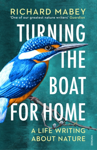 Turning the Boat for Home : A life writing about nature-9781529111958