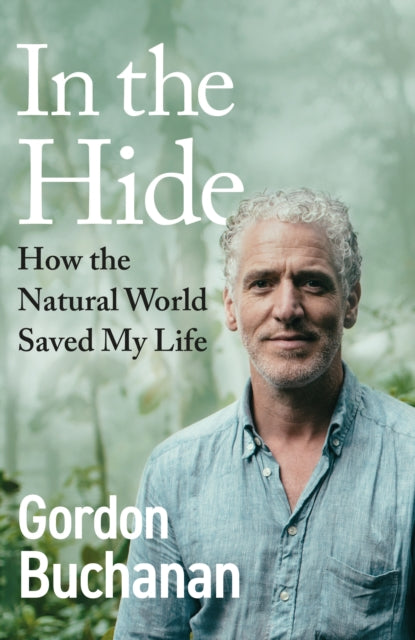 In the Hide : How the Natural World Saved My Life-9781529144260