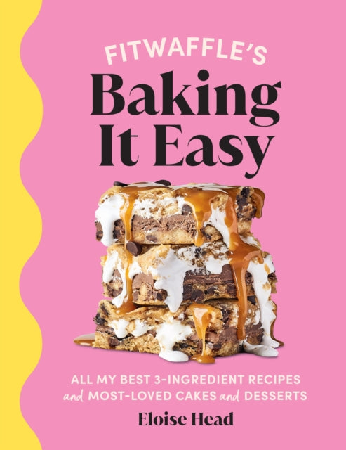 Fitwaffle's Baking It Easy : All my best 3-ingredient recipes and most-loved cakes and desserts-9781529148688