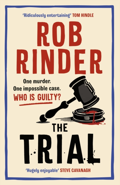 The Trial : The No. 1 bestselling whodunit by Britain's best-known criminal barrister-9781529196382