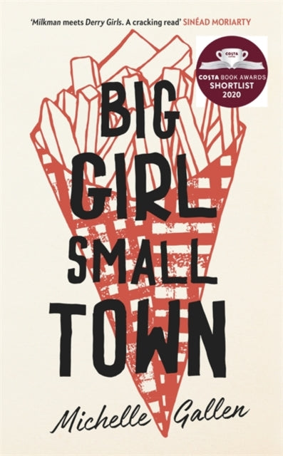 Big Girl, Small Town : Shortlisted for the Costa First Novel Award-9781529304206