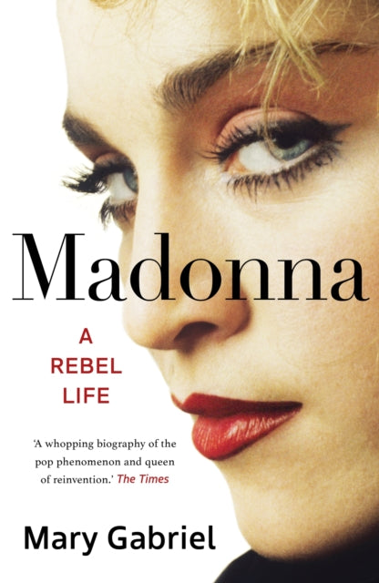 Madonna : A Rebel Life -  THE ULTIMATE GIFT FOR ANY MADONNA FAN-9781529332001