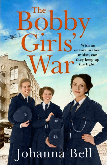 The Bobby Girls' War : Book Four in a gritty, uplifting WW1 series about Britain's first ever female police officers-9781529334258