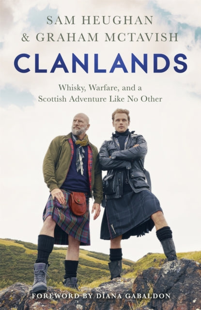 Clanlands : Whisky, Warfare, and a Scottish Adventure Like No Other-9781529342031