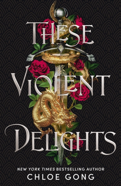 These Violent Delights : The New York Times bestseller and first instalment of the These Violent Delights series-9781529344530
