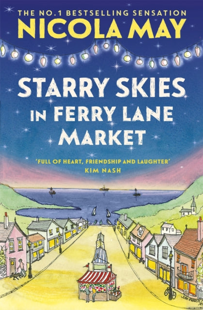 Starry Skies in Ferry Lane Market : Book 2 in a brand new series by the author of bestselling phenomenon THE CORNER SHOP IN COCKLEBERRY BAY-9781529346480