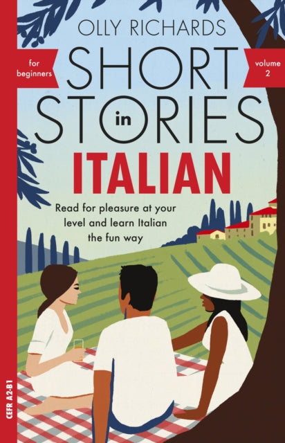 Short Stories in Italian for Beginners - Volume 2 : Read for pleasure at your level, expand your vocabulary and learn Italian the fun way with Teach Yourself Graded Readers-9781529361698