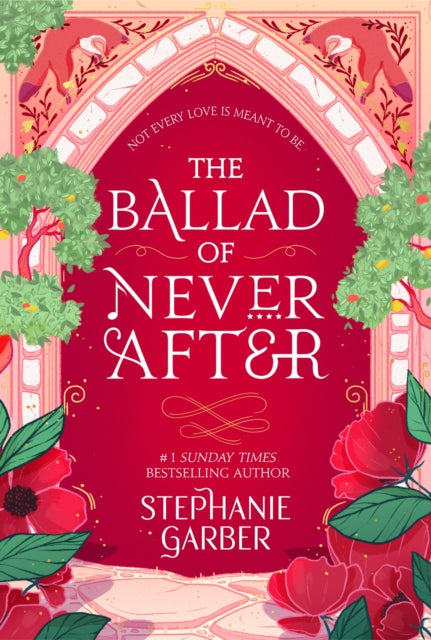 The Ballad of Never After : the stunning sequel to the Sunday Times bestseller Once Upon A Broken Heart-9781529381009