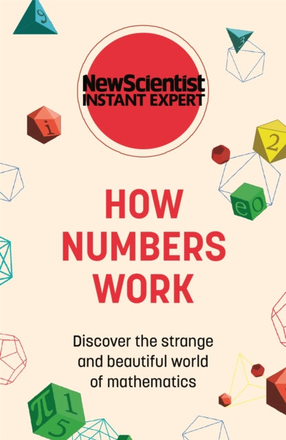 How Numbers Work : Discover the strange and beautiful world of mathematics-9781529382044