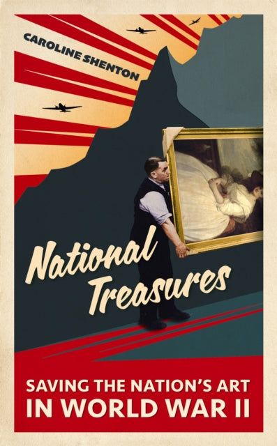 National Treasures : Saving The Nation's Art in World War II-9781529387438