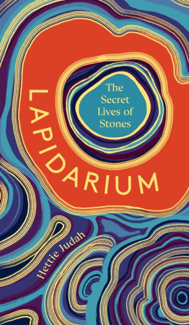 Lapidarium : The Secret Lives of Stones-9781529394948