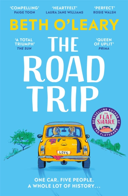 The Road Trip : The utterly heart-warming and joyful novel from the author of The Flatshare-9781529409093