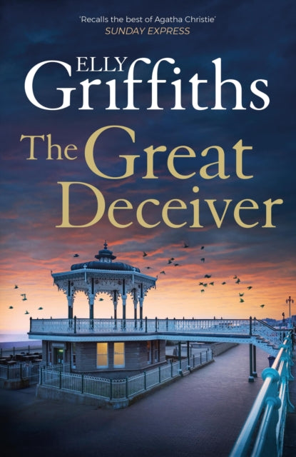 The Great Deceiver : the gripping new novel from the bestselling author of The Dr Ruth Galloway Mysteries-9781529409925